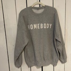 Homebody sweatshirt